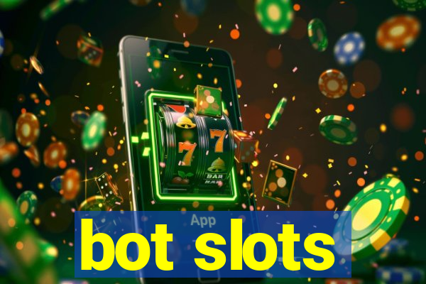 bot slots